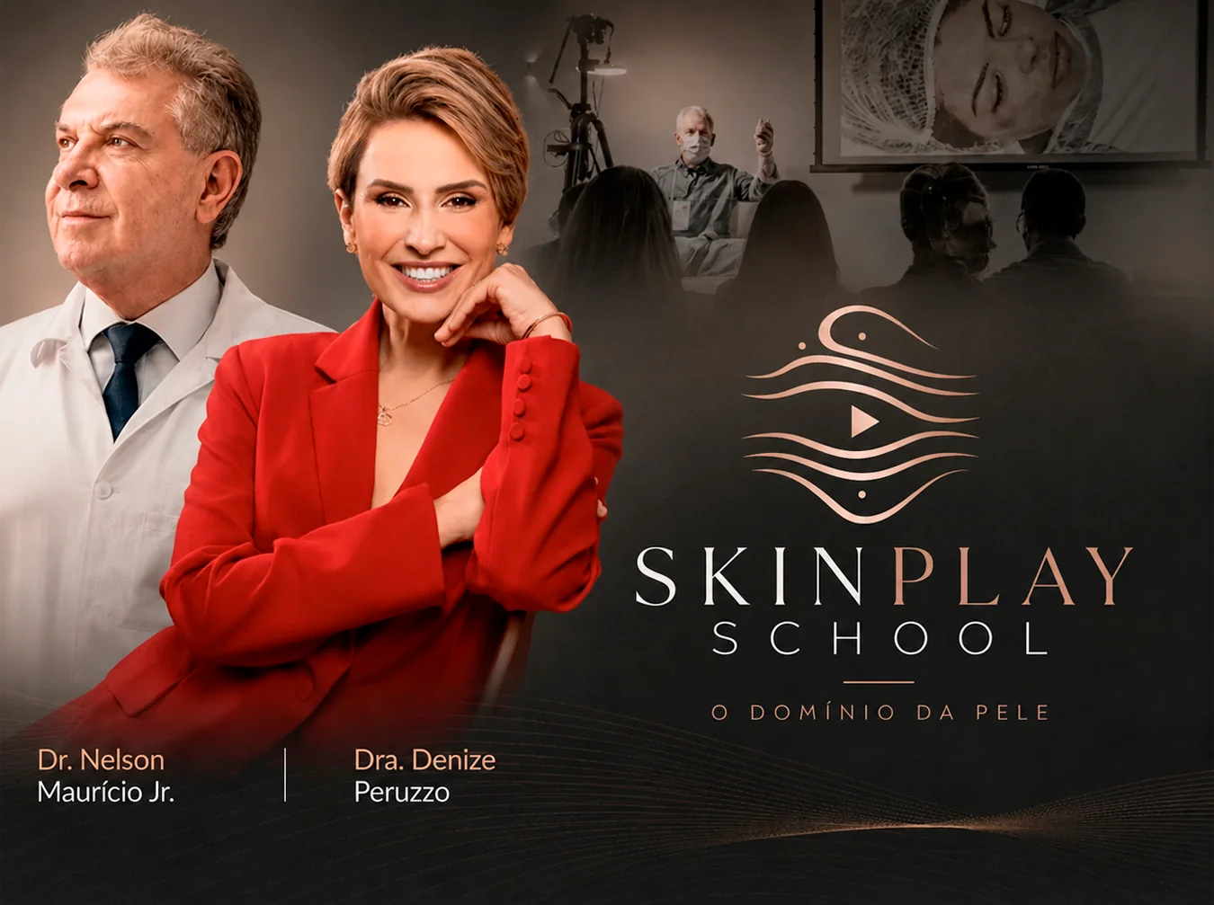 Dr. Nelson Maurício Jr. e Dra. Denize Peruzzo, SkinPlay School, o domínio da pele